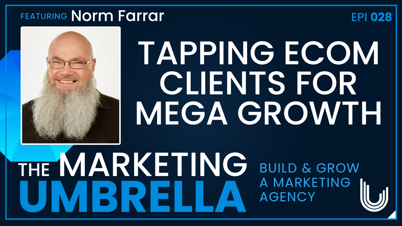 Photo of Norm Farrar and "Tapping Ecom Clients for Mega Growth"