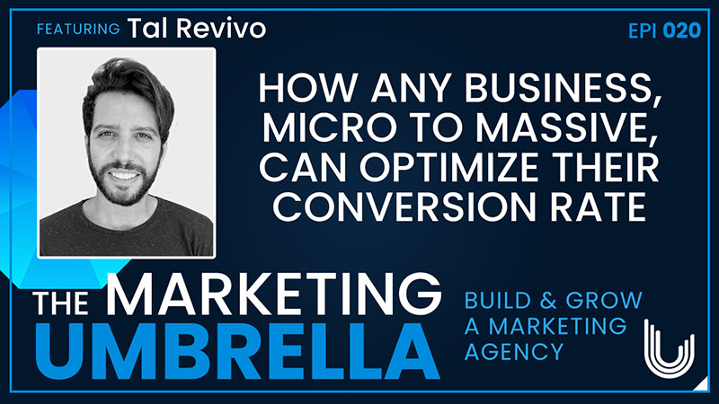 image of Tal Revivo and "How Any Business, Micro To Massive, Can Optimize Their Conversion Rate"